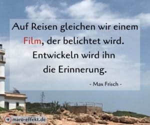 Reise Sprüche Erinnerung Max Frisch